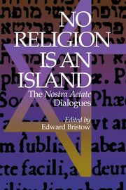 No Religion is an Island, Bristow Edward W.
