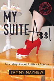 My Suite A$$!, Mayhew Tammy