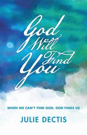 God Will Find You, Dectis Julie