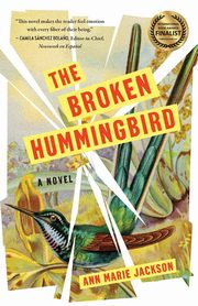 The Broken Hummingbird, Jackson Ann Marie