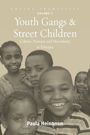 Youth Gangs and Street Children, Heinonen Paula