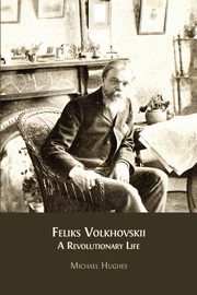Feliks Volkhovskii, Hughes Michael
