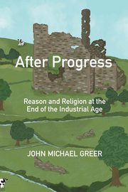 After Progress, Greer John Michael