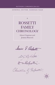 A Rossetti Family Chronology, Chapman A.