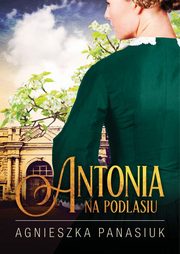 Na Podlasiu Antonia, Panasiuk Agnieszka