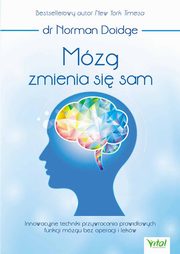 ksiazka tytu: Mzg zmienia si sam autor: Doidge Norman