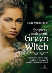 Kompletny podrcznik Green Witch, Vanderbeck Paige