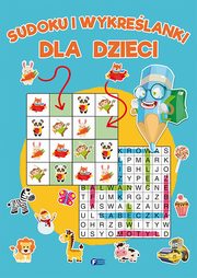 ksiazka tytu: Sudoku i wykrelanki dla dzieci autor: 