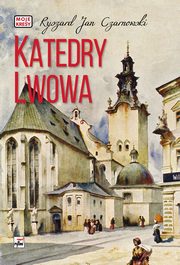 Katedry Lwowa, Czarnowski Ryszard Jan