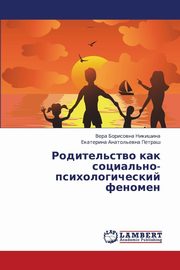 ksiazka tytu: Roditel'stvo Kak Sotsial'no-Psikhologicheskiy Fenomen autor: Nikishina Vera Borisovna