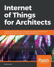 Internet of Things for Architects, Lea Perry