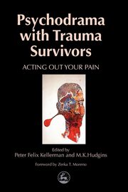 Psychodrama with Trauma Survivors, 