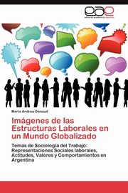 Imgenes de las Estructuras Laborales en un Mundo Globalizado, Genoud Mara Andrea