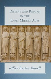 ksiazka tytu: Dissent and Reform in the Early Middle Ages autor: Russell Jeffrey Burton