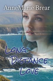 Long Distance Love, Brear AnneMarie