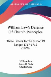 William Law's Defense Of Church Principles, Law William
