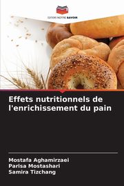Effets nutritionnels de l'enrichissement du pain, Aghamirzaei Mostafa