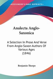 Analecta Anglo-Saxonica, Thorpe Benjamin
