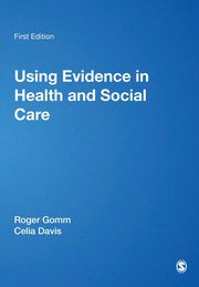 Using Evidence in Health and Social Care, 