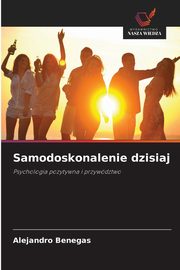 ksiazka tytu: Samodoskonalenie dzisiaj autor: Benegas Alejandro