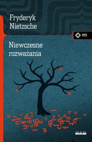 Niewczesne rozwaania, Nietzsche Fryderyk