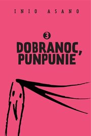 Dobranoc, Punpunie 3, Asano Inio