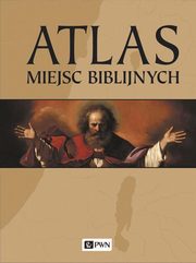 ksiazka tytu: Atlas miejsc biblijnych autor: Beitzel Barry