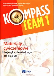 Kompass Team 1 Materiay wiczeniowe do jzyka niemieckiego dla klas 7, Reymont Elbieta, Sibiga Agnieszka, Jezierska-Wiejak Magorzata