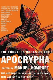 ksiazka tytu: The Fourteen Books of the Apocrypha autor: Komroff Manuel