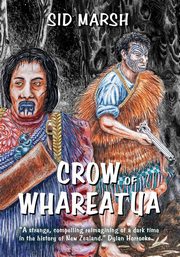 Crow of Whareatua, Marsh Sid