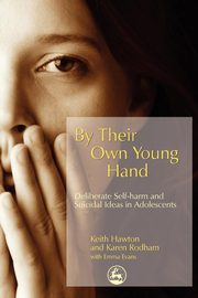 By Their Own Young Hand, Hawton Keith