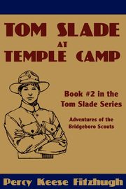 Tom Slade at Temple Camp, Fitzhugh Percy Keese