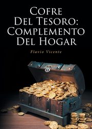 Cofre Del Tesoro, Vicente Flavio