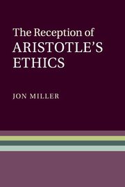 The Reception of Aristotle's Ethics, 