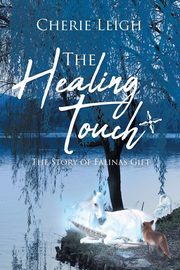 The Healing Touch, Leigh Cherie