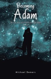 Becoming Adam, Demers Michael