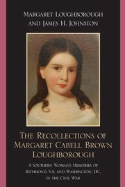The Recollections of Margaret Cabell Brown Loughborough, Loughborough Margaret
