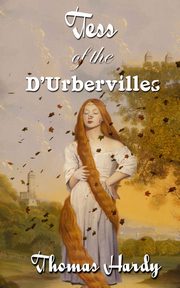 Tess Of The d'Urbervilles, Hardy Thomas