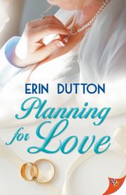 Planning for Love, Dutton Erin