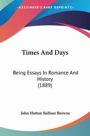 Times And Days, Browne John Hutton Balfour