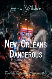 New Orleans Dangerous, Wilder Eric