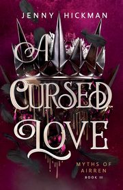 A Cursed Love, Hickman Jenny