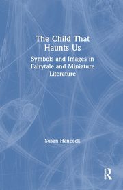 The Child That Haunts Us, Hancock Susan