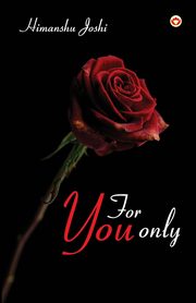 For You Only, Joshi Himanshu