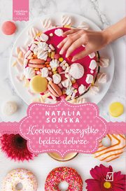 ksiazka tytu: Jagodowa mio Tom 5 Kochanie, wszystko bdzie dobrze autor: Soska Natalia