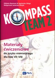 Kompass Team 2 Materiay wiczeniowe do jzyka niemieckiego 7-8, Reymont Elbieta, Sibiga Agnieszka, Jezierska-Wiejak Magorzata
