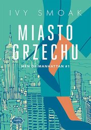 Miasto grzechu Men of Manhattan 1, Smoak Ivy