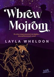 Wbrew Mojrom, Wheldon Layla