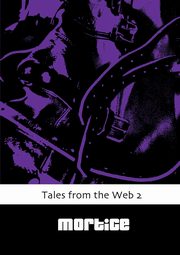 Tales from the Web 2, Mortice