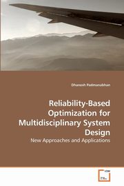 Reliability-Based Optimization for             Multidisciplinary System Design, Padmanabhan Dhanesh